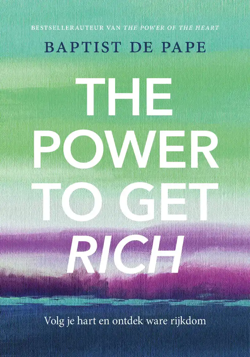 THE POWER TO GET RICH
