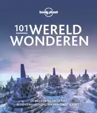 LONELY PLANET 101 WERELDWONDEREN