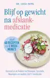 BLIJF OP GEWICHT NA AFSLANKMEDICATIE