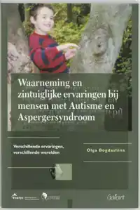 WAARNEMING EN ZINTUIGLIJKE ERVARINGEN BIJ MENSEN MET AUTISME