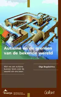 AUTISME EN DE GRENZEN VAN DE BEKENDE WERELD