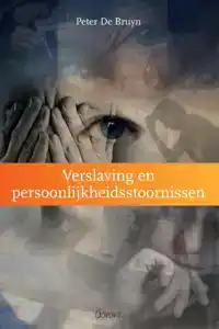 VERSLAVING EN PERSOONLIJKHEIDSSTOORNISSEN