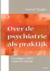 OVER DE PSYCHIATRIE ALS PRAKTIJK