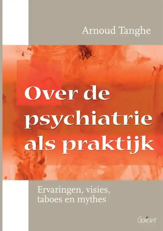 OVER DE PSYCHIATRIE ALS PRAKTIJK