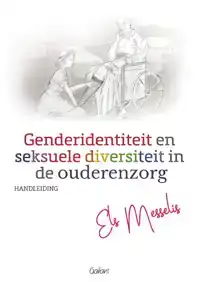 GENDERIDENTITEIT EN SEKSUELE DIVERSITEIT IN DE OUDERENZORG