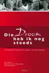 DIE DROOM HEB IK NOG STEEDS