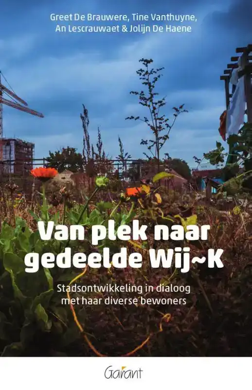 VAN PLEK NAAR GEDEELDE WIJ~K