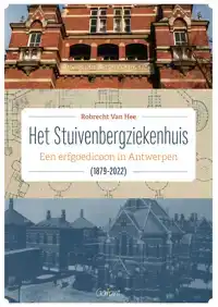 HET STUIVENBERGZIEKENHUIS (1879-2022)