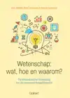 WETENSCHAP: WAT, HOE EN WAAROM?