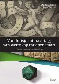 VAN HUISJE TOT HASHTAG, VAN OSSENKOP TOT APENSTAART