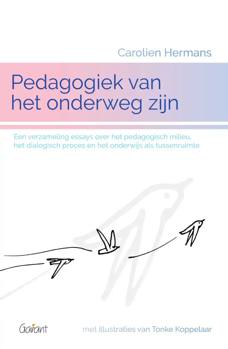 PEDAGOGIEK VAN HET ONDERWEG ZIJN