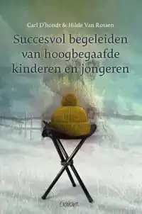 SUCCESVOL BEGELEIDEN VAN HOOGBEGAAFDE KINDEREN EN JONGEREN