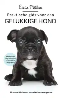 PRAKTISCHE GIDS VOOR EEN GELUKKIGE HOND