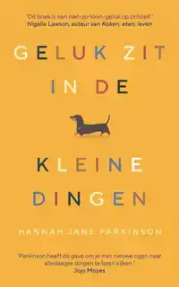 GELUK ZIT IN DE KLEINE DINGEN