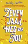 ZEVEN JAAR WEG VAN JOU