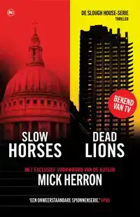 SLOW HORSES & DEAD LIONS