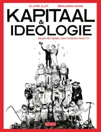 KAPITAAL & IDEOLOGIE. NAAR HET BOEK VAN THOMAS PIKETTY