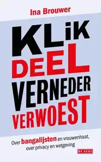 KLIK, DEEL, VERNEDER, VERWOEST