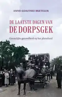 DE LAATSTE DAGEN VAN DE DORPSGEK
