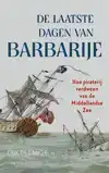 DE LAATSTE DAGEN VAN BARBARIJE