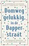 DOMWEG GELUKKIG, IN DE DAPPERSTRAAT