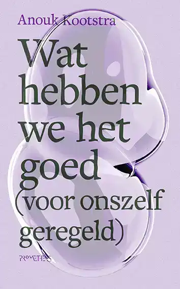 WAT HEBBEN WE HET GOED (VOOR ONSZELF GEREGELD)