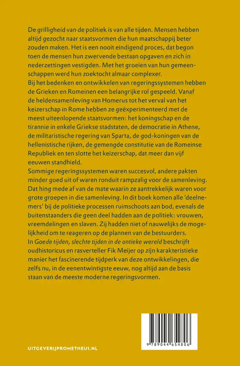 GOEDE TIJDEN, SLECHTE TIJDEN IN DE ANTIEKE WERELD
