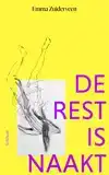 DE REST IS NAAKT