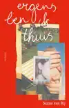 ERGENS BEN IK THUIS