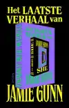 HET LAATSTE VERHAAL VAN JAMIE GUNN