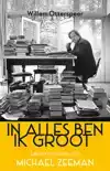 IN ALLES BEN IK GROOT