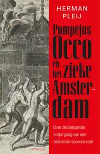 POMPEJUS OCCO EN HET ZIEKE AMSTERDAM