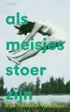 ALS MEISJES STOER ZIJN