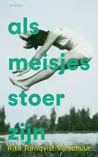 ALS MEISJES STOER ZIJN