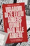 WAAROM DEZE EEUW ANDERS WORDT DAN ALLE ANDERE