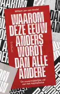 WAAROM DEZE EEUW ANDERS WORDT DAN ALLE ANDERE