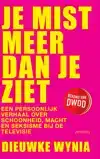 JE MIST MEER DAN JE ZIET