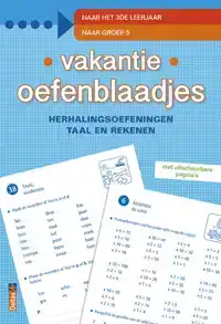 VAKANTIE OEFENBLAADJES "NAAR GROEP 5"