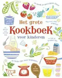 HET GROTE KOOKBOEK VOOR KINDEREN