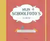MIJN SCHOOLFOTO'S ALBUM