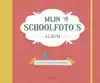 MIJN SCHOOLFOTO'S ALBUM