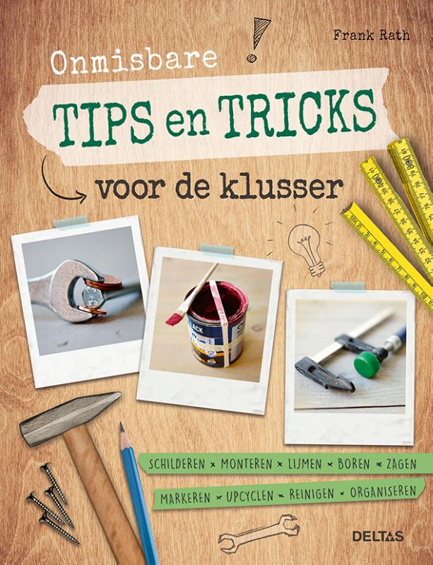 ONMISBARE TIPS EN TRICKS VOOR DE KLUSSER