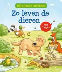 MIJN LEUKE KIJKBOEK ZO LEVEN DE DIEREN