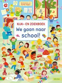 WE GAAN NAAR SCHOOL! KIJK- EN ZOEKBOEK