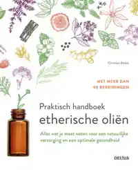 PRAKTISCH HANDBOEK ETHERISCHE OLIEN