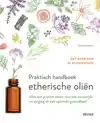 PRAKTISCH HANDBOEK ETHERISCHE OLIEN