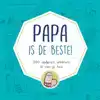 PAPA IS DE BESTE!