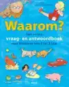 WAAROM? EEN EERSTE VRAAG- EN ANTWOORDBOEK VOOR KINDEREN VAN