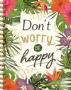 DON'T WORRY, BE HAPPY