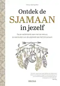 ONTDEK DE SJAMAAN IN JEZELF